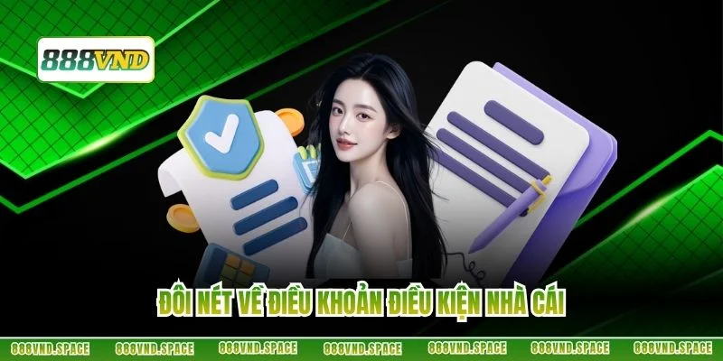 Đôi nét về điều khoản điều kiện nhà cái